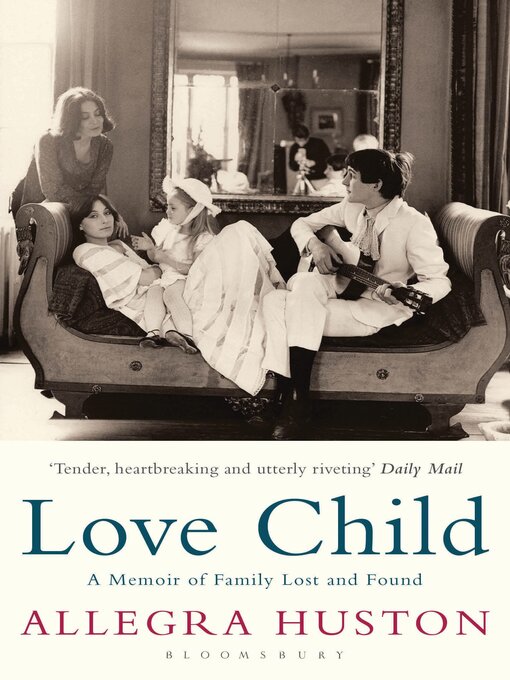 Title details for Love Child by Allegra Huston - Available